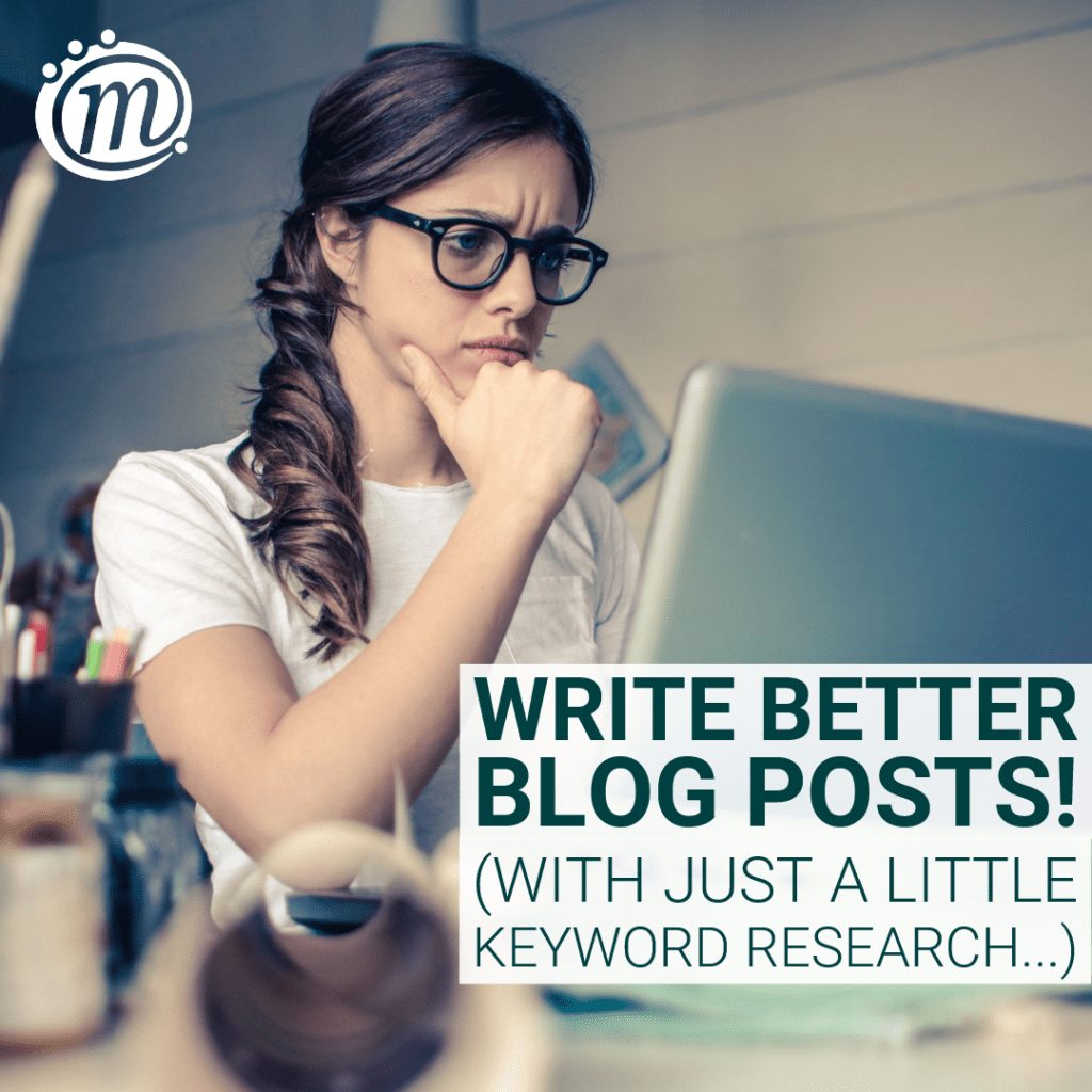 How To Use Keyword Research To Write Better Blog Posts