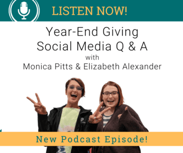 Year-End Giving Social Media Q & A with Monica and Elizabeth