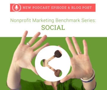 Nonprofit Marketing Benchmarks Series: Social