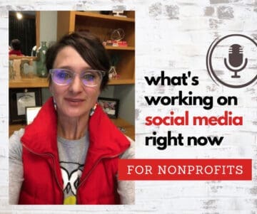 What’s Working on Social Media Right Now for Nonprofits