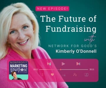 The Future of Fundraising with Network For Good’s Kimberly O’Donnell