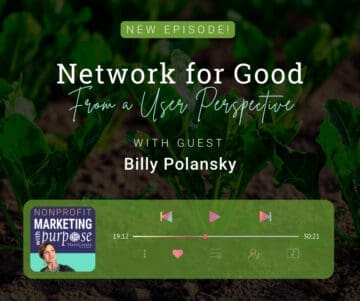 Network for Good from a User Perspective with Guest Billy Polansky