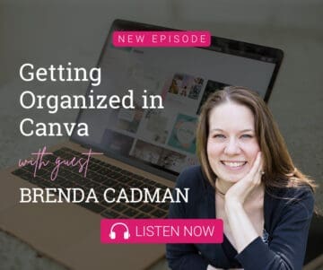 Getting Organized in Canva with Guest Brenda Cadman