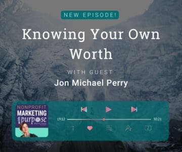 Knowing Your Own Worth with Guest Jon Michael Perry