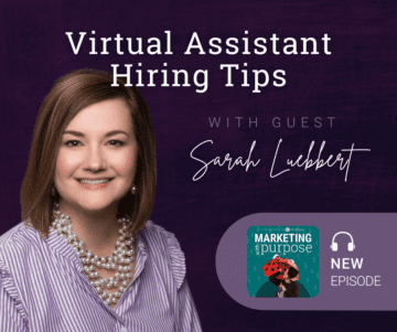 Advice on Hiring a Virtual Assistant with Guest Sarah Luebbert