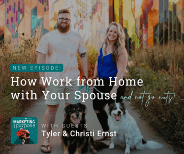 How Work from Home with Your Spouse and Not Go Nuts With Guests Tyler & Christi Ernst