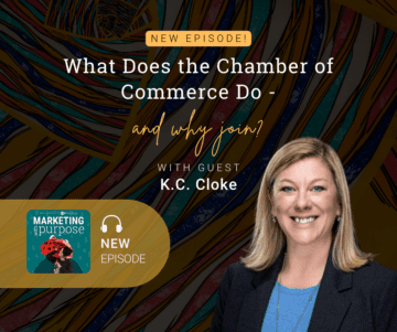 What Does the Chamber of Commerce Do and Why Join? With Guest K.C. Cloke
