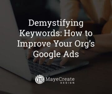 Demystifying Keywords: How to Improve Your Org’s Google Ads