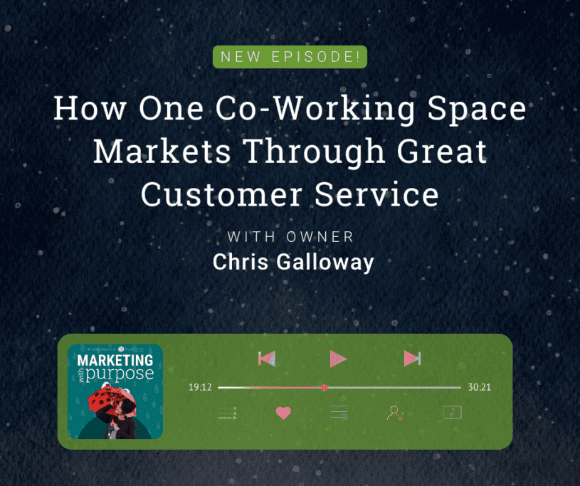 How One Co-Working Space Markets Through Great Customer Service With Owner Chris Galloway